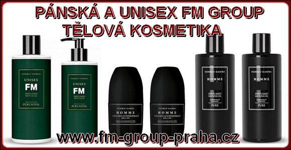 PÁNSKÁ A UNISEX TĚLOVÁ KOSMETIKA FM GROUP PÁNSKÁ A UNISEX TĚLOVÁ KOSMETIKA FM GROUP